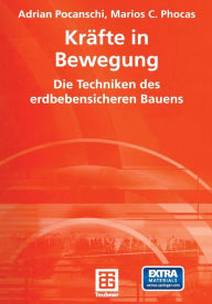 Title: Kräfte in Bewegung: Die Techniken des erdbebensicheren Bauens, Author: Adrian Pocanschi