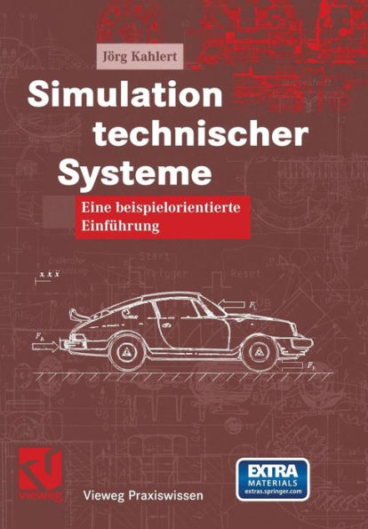 Simulation technischer Systeme: Eine beispielorientierte Einführung