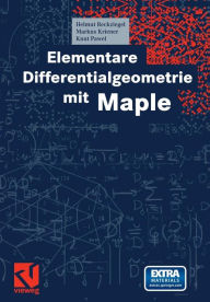 Title: Elementare Differentialgeometrie mit Maple, Author: Helmut Reckziegel