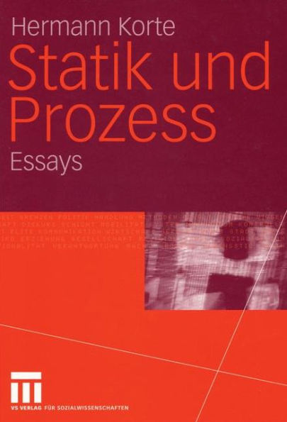 Statik und Prozess: Essays