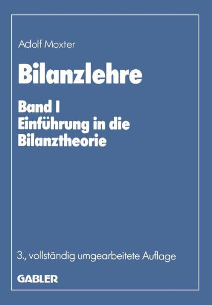 Bilanzlehre: Band I: Einführung in die Bilanztheorie