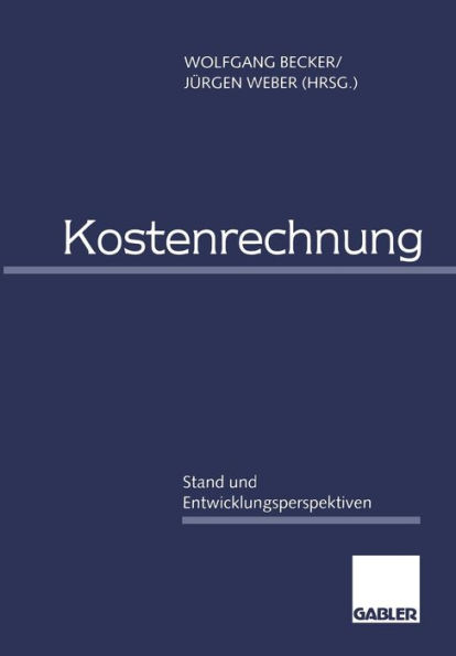 Kostenrechnung: Stand und Entwicklungsperspektiven