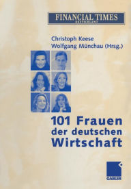 Title: 101 Frauen der deutschen Wirtschaft, Author: Christoph Keese