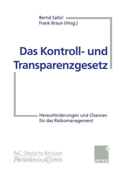 Das Kontroll- und Transparenzgesetz: Herausforderungen und Chancen für das Risikomanagement