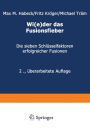 Wi(e)der das Fusionsfieber: Die sieben Schlüsselfaktoren erfolgreicher Fusionen