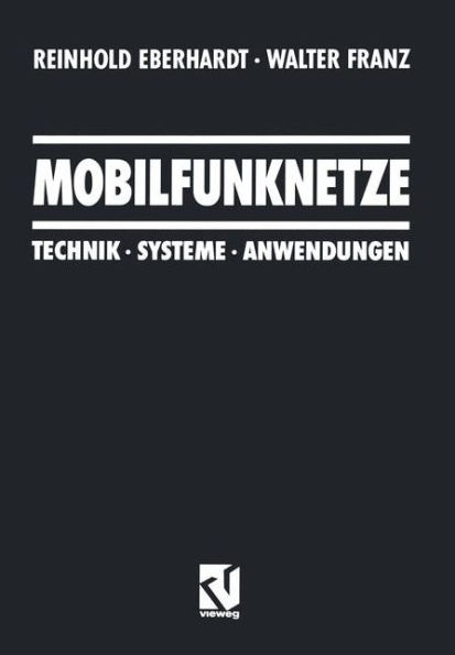 Mobilfunknetze: Technik · Systeme · Anwendungen