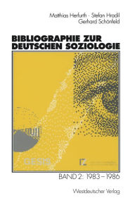 Title: Bibliographie zur deutschen Soziologie: Band 2: 1983-1986, Author: Matthias Herfurth