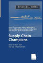 Supply Chain Champions: Was sie tun und wie Sie einer werden