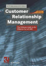 Customer Relationship Management: The Ultimate Guide to the Efficient Use of CRM
