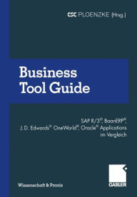 Title: Business Tool Guide: SAP R/3®, BaanERP®, J.D. Edwards® OneWorld®, Oracle® Applications im Vergleich So treffen Sie für Ihr Unternehmen die richtige Entscheidung, Author: Heinz Brauer