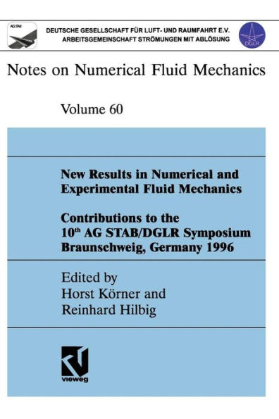 New Results in Numerical and Experimental Fluid Mechanics: Contributions to the 10th AG STAB/DGLR Symposium Braunschweig, Germany 1996