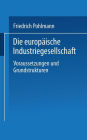 Die europäische Industriegesellschaft: Voraussetzungen und Grundstrukturen