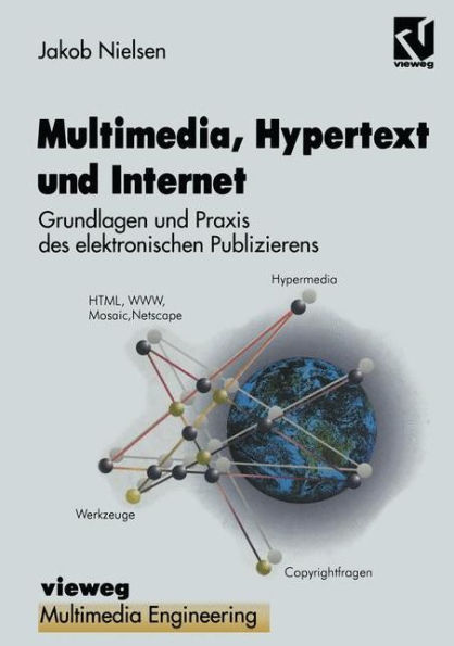 Multimedia, Hypertext und Internet: Grundlagen und Praxis des elektronischen Publizierens