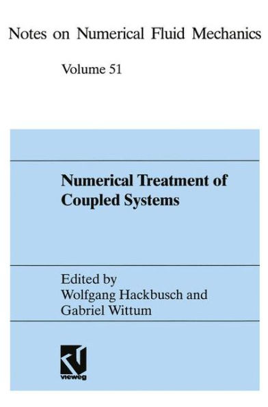 Numerical Treatment of Coupled Systems: Proceedings of the Eleventh GAMM-Seminar, Kiel, January 20-22, 1995