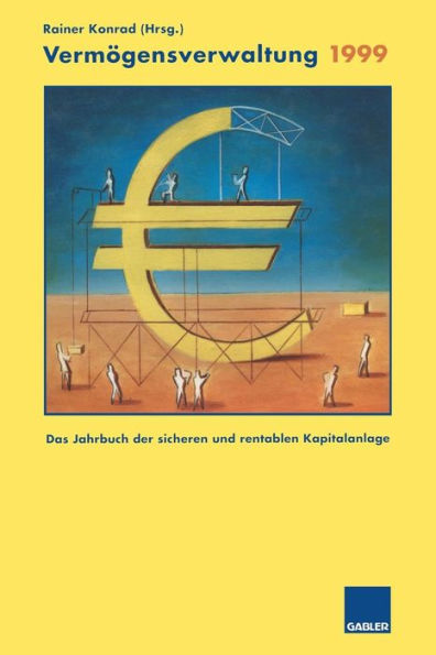 Vermögensverwaltung 1999: Das Jahrbuch der sicheren und rentablen Kapitalanlage