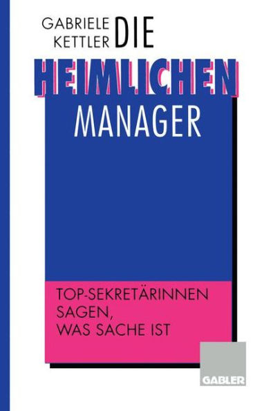 Die heimlichen Manager: Top-Sekretärinnen sagen, was Sache ist