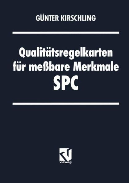 Qualitätsregelkarten für meßbare Merkmale - SPC