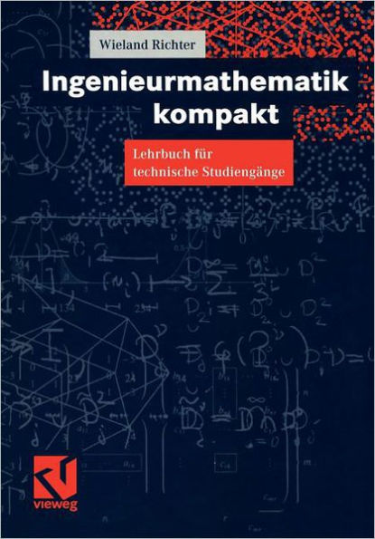 Ingenieurmathematik kompakt: Lehrbuch für technische Studiengänge