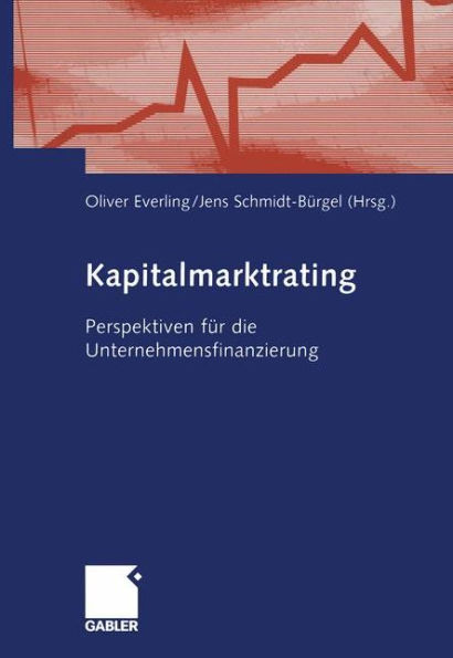 Kapitalmarktrating: Perspektiven für die Unternehmensfinanzierung
