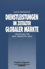 Dienstleistungen im Zeitalter Globaler Märkte: Strategien für eine Vernetzte Welt