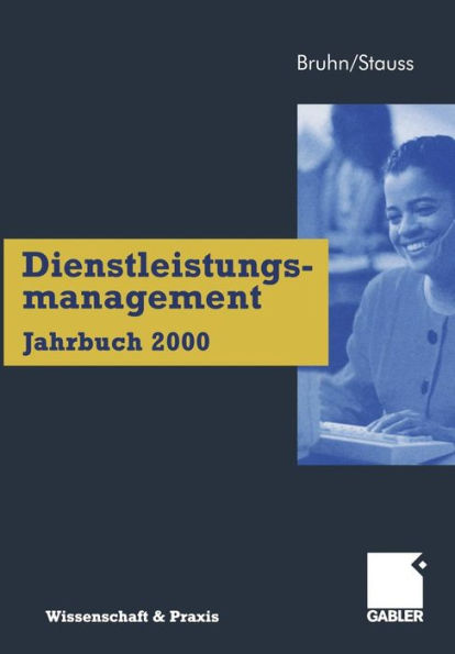 Dienstleistungsmanagement Jahrbuch 2000: Kundenbeziehungen im Dienstleistungsbereich