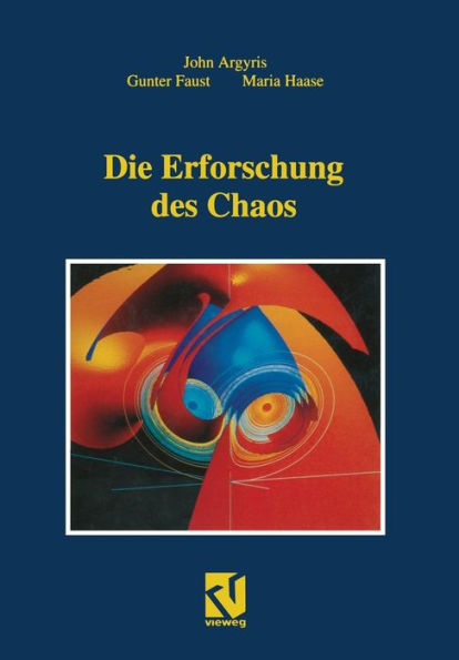 Die Erforschung des Chaos: Eine Einführung für Naturwissenschaftler und Ingenieure