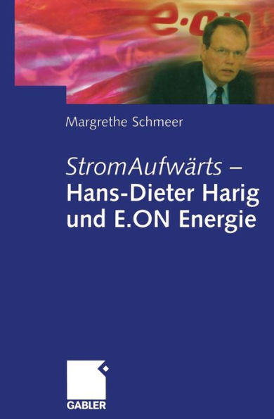 StromAufwärts - Hans-Dieter Harig und E.ON Energie