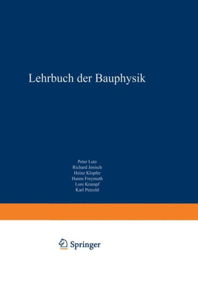 Lehrbuch der Bauphysik: Schall Wärme Feuchte Licht Brand Klima
