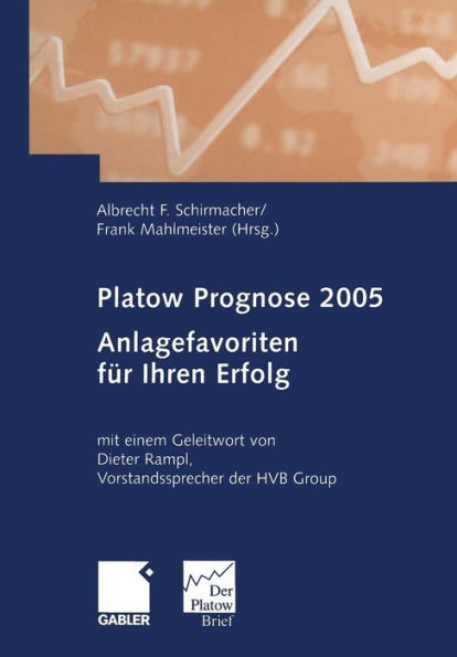 Platow Prognose 2005: Anlagefavoriten für Ihren Erfolg!