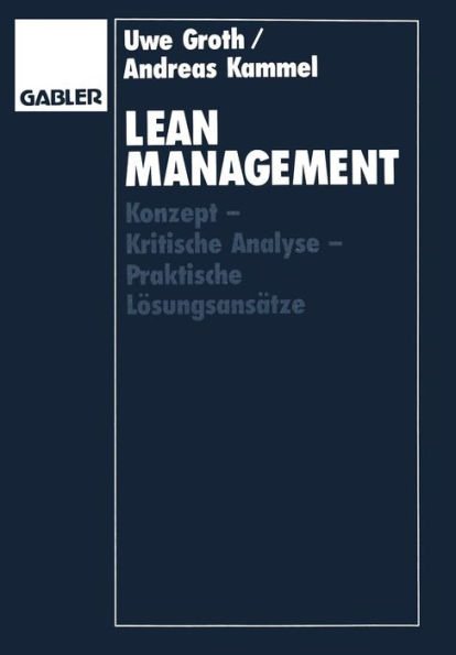 Lean Management: Konzept - Kritische Analyse - Praktische Lösungsansätze