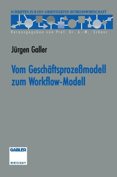 Vom Geschäftsprozeßmodell zum Workflow-Modell