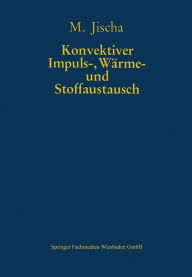 Title: Konvektiver Impuls-, Wärme- und Stoffaustausch, Author: Michael Jischa