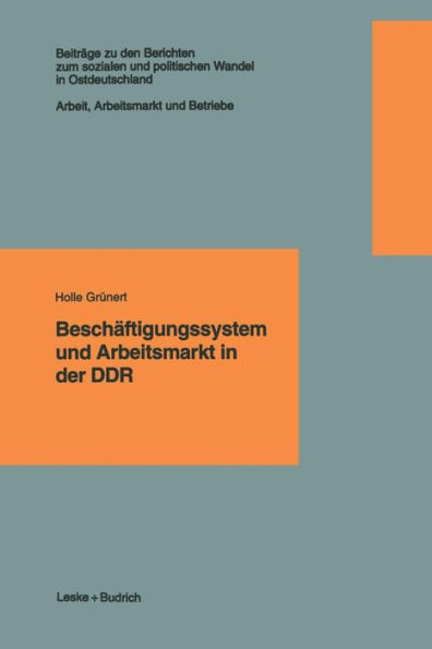 Beschäftigungssystem und Arbeitsmarkt in der DDR