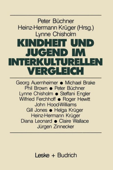 Kindheit und Jugend im interkulturellen Vergleich: Zum Wandel der Lebenslagen von Kindern und Jugendlichen in der Bundesrepublik Deutschland und in Großbritannien