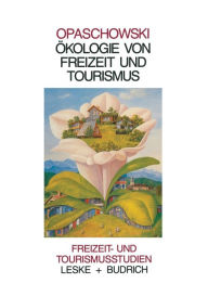 Title: Ökologie von Freizeit und Tourismus, Author: Horst W. Opaschowski