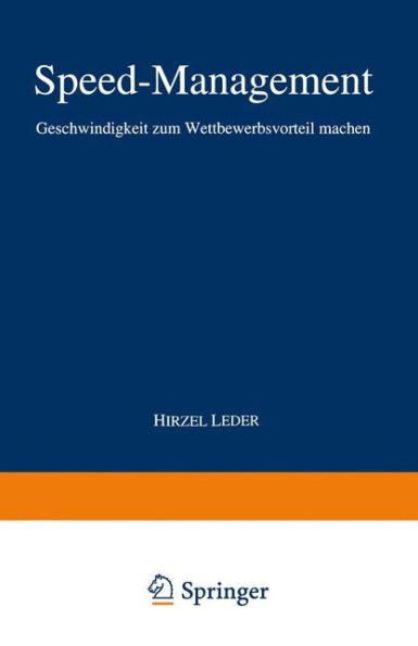 Speed-Management: Geschwindigkeit zum Wettbewerbsvorteil machen