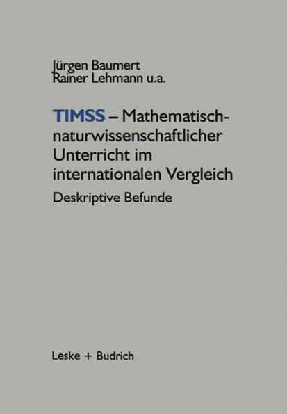 TIMSS - Mathematisch-naturwissenschaftlicher Unterricht im internationalen Vergleich: Deskriptive Befunde