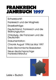 Title: Frankreich-Jahrbuch 1997: Politik, Wirtschaft, Gesellschaft, Geschichte, Kultur, Author: Deutsch-FranzÃsisches Institut