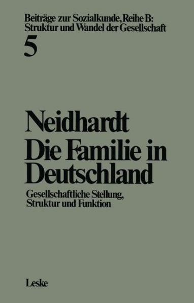 Die Familie in Deutschland: Gesellschaftliche Stellung, Struktur und Funktion