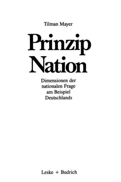 Prinzip Nation: Dimensionen der nationalen Frage, dargestellt am Beispiel Deutschlands