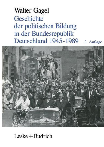 Geschichte der politischen Bildung in der Bundesrepublik Deutschland 1945-1989: Zwölf Lektionen