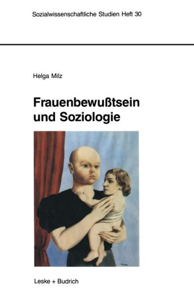 Frauenbewußtsein und Soziologie: Empirische Untersuchungen von 1910-1990 in Deutschland