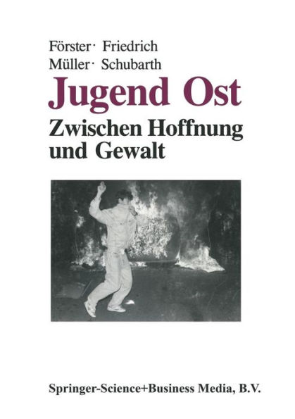 Jugend Ost: Zwischen Hoffnung und Gewalt