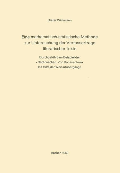 Eine Mathematisch-Statistische Methode zur Untersuchung der Verfasserfrage Literarischer Texte: Durchgeführt am Beispiel der »Nachtwachen. Von Bonaventura« mit Hilfe der Wortartübergänge
