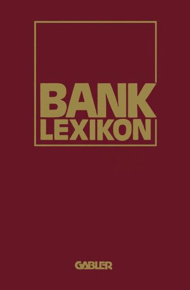 Bank-Lexikon: Handwörterbuch für das Bank- und Sparkassenwesen