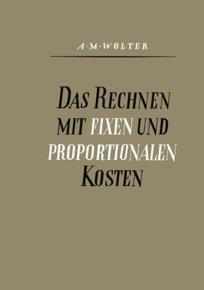 Das Rechnen mit Fixen und Proportionalen Kosten