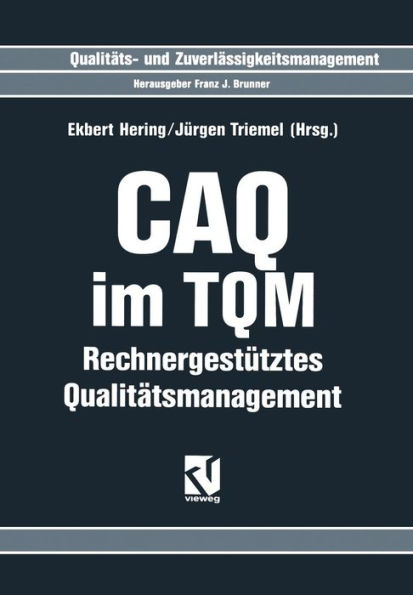 CAQ im TQM: Rechnergestütztes Qualitätsmanagement