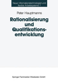 Title: Rationalisierung und Qualifikationsentwicklung: Eine empirische Analyse im deutschen Maschinenbau, Author: Peter Hauptmanns