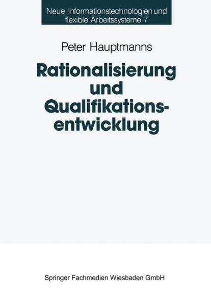 Rationalisierung und Qualifikationsentwicklung: Eine empirische Analyse im deutschen Maschinenbau