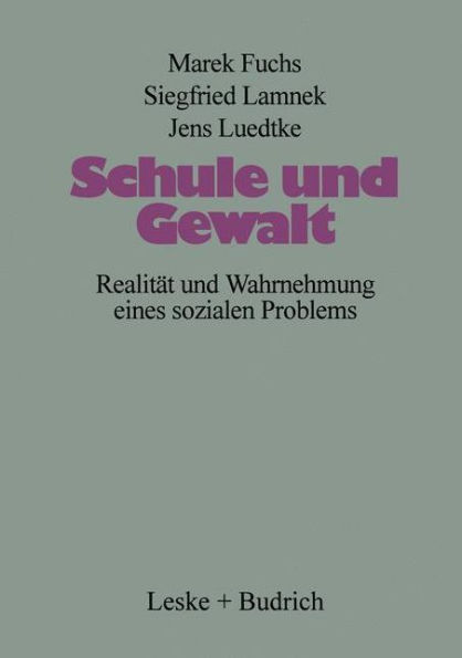 Schule und Gewalt: Realitï¿½t und Wahrnehmung eines sozialen Problems